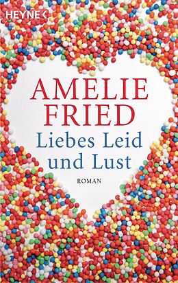 E-Book (epub) Liebes Leid und Lust von Amelie Fried