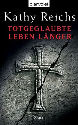 E-Book (epub) Totgeglaubte leben länger von Kathy Reichs