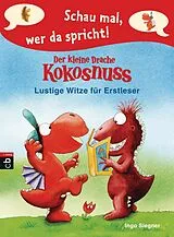 E-Book (epub) Schau mal, wer da spricht - Der kleine Drache Kokosnuss von Ingo Siegner