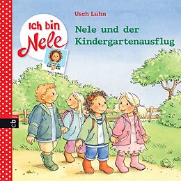 E-Book (epub) Ich bin Nele - Nele und der Kindergartenausflug von Usch Luhn