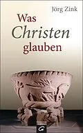 E-Book (epub) Was Christen glauben von Jörg Zink