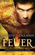 E-Book (epub) Feuer - Verhängnisvolle Liebe von Coreene Callahan