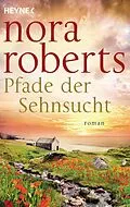 E-Book (epub) Pfade der Sehnsucht von Nora Roberts