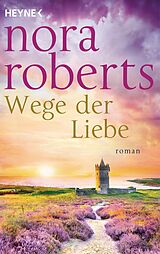 E-Book (epub) Wege der Liebe von Nora Roberts