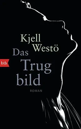 E-Book (epub) Das Trugbild von Kjell Westö