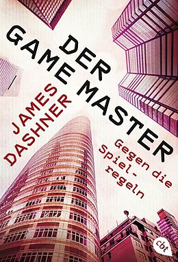 E-Book (epub) Der Game Master - Gegen die Spielregeln von James Dashner