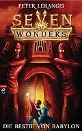 E-Book (epub) Seven Wonders - Die Bestie von Babylon von Peter Lerangis