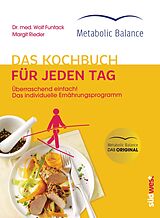 E-Book (epub) Metabolic Balance® Das Kochbuch für jeden Tag (Neuausgabe) von Wolf Funfack