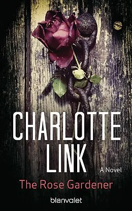 E-Book (epub) The Rose Gardener von Charlotte Link