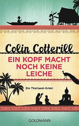 E-Book (epub) Ein Kopf macht noch keine Leiche - Jimm Juree 2 von Colin Cotterill