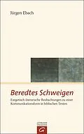E-Book (epub) Beredtes Schweigen von Jürgen Ebach