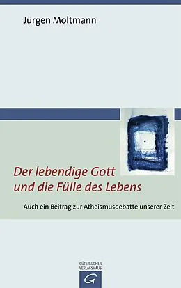 E-Book (epub) Der lebendige Gott und die Fülle des Lebens von Jürgen Moltmann