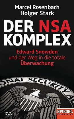 E-Book (epub) Der NSA-Komplex von Marcel Rosenbach, Holger Stark