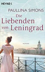 E-Book (epub) Die Liebenden von Leningrad von Paullina Simons