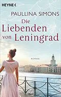 E-Book (epub) Die Liebenden von Leningrad von Paullina Simons