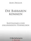 E-Book (epub) Die Barbaren kommen von Jean Ziegler