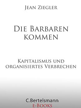E-Book (epub) Die Barbaren kommen von Jean Ziegler