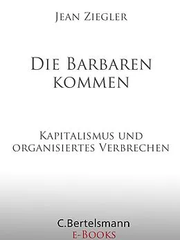 E-Book (epub) Die Barbaren kommen von Jean Ziegler