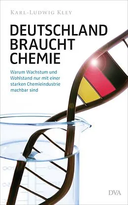 E-Book (epub) Deutschland braucht Chemie von Karl-Ludwig Kley