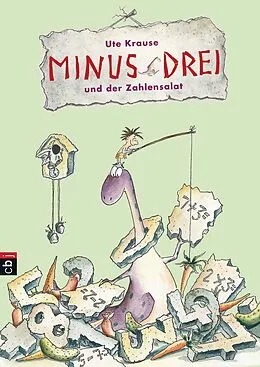 E-Book (epub) Minus Drei und der Zahlensalat von Ute Krause