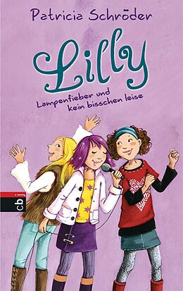 E-Book (epub) Lilly - Lampenfieber und kein bisschen leise von Patricia Schröder