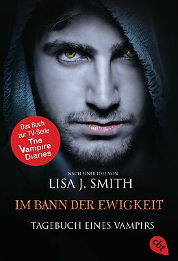 E-Book (epub) Tagebuch eines Vampirs - Im Bann der Ewigkeit von Lisa J. Smith