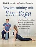 E-Book (epub) Faszientraining mit Yin-Yoga von Dirk Bennewitz, Andrea Kubasch