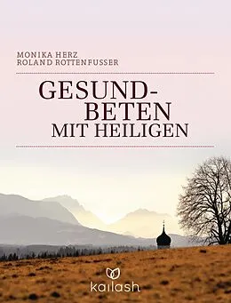 E-Book (epub) Gesundbeten mit Heiligen von Monika Herz, Roland Rottenfußer