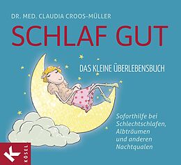 E-Book (epub) Schlaf gut - Das kleine Überlebensbuch von Claudia Croos-Müller