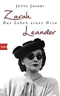 E-Book (epub) Zarah Leander. Das Leben einer Diva von Jutta Jacobi
