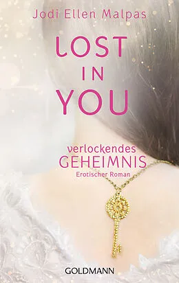 E-Book (epub) Lost in you. Verlockendes Geheimnis von Jodi Ellen Malpas