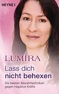 E-Book (epub) Lass dich nicht behexen (überarbeitete Neuausgabe) von Lumira