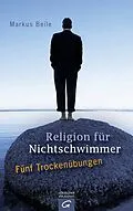 E-Book (epub) Religion für Nichtschwimmer von Markus Beile