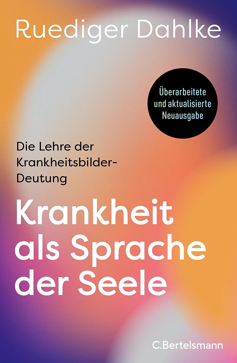 Krankheit Als Sprache Der Seele Ruediger Dahlke Deutsche E Books