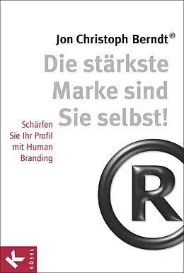 E-Book (epub) Die stärkste Marke sind Sie selbst! von Jon Christoph Berndt