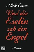 E-Book (epub) Und die Eselin sah den Engel von Nick Cave