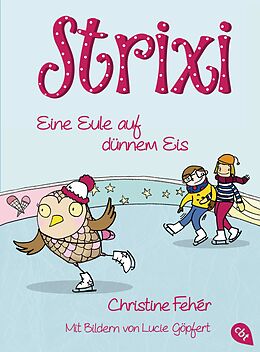 E-Book (epub) Strixi - Eine Eule auf dünnem Eis von Christine Fehér