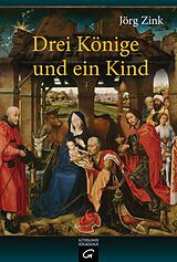 E-Book (epub) Drei Könige und ein Kind von Jörg Zink
