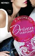 E-Book (epub) Driven. Verführt von K. Bromberg