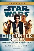 E-Book (epub) Star Wars Imperium und Rebellen von James S.A. Corey
