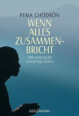 E-Book (epub) Wenn alles zusammenbricht von Pema Chödrön