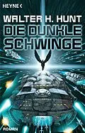 E-Book (epub) Die dunkle Schwinge von Walter H. Hunt