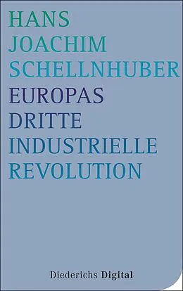 E-Book (epub) Europas Dritte Industrielle Revolution von Hans Joachim Schellnhuber