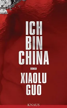 E-Book (epub) Ich bin China von Xiaolu Guo