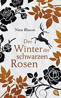 E-Book (epub) Der Winter der schwarzen Rosen von Nina Blazon