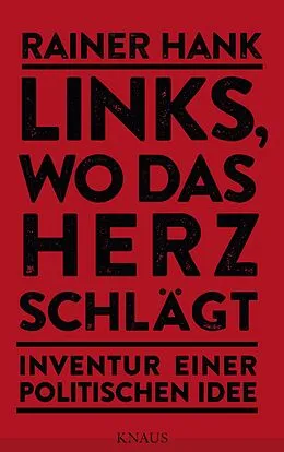 E-Book (epub) Links, wo das Herz schlägt von Rainer Hank