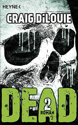 E-Book (epub) Dead 2 von Craig DiLouie