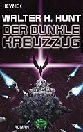 E-Book (epub) Der dunkle Kreuzzug von Walter H. Hunt