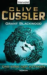 E-Book (epub) Das Erbe der Azteken von Clive Cussler, Grant Blackwood
