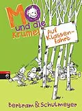 E-Book (epub) Mo und die Krümel - Auf Klassenfahrt von Rüdiger Bertram, Heribert Schulmeyer